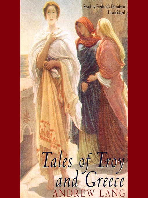 Title details for Tales of Troy and Greece by Andrew Lang - Available